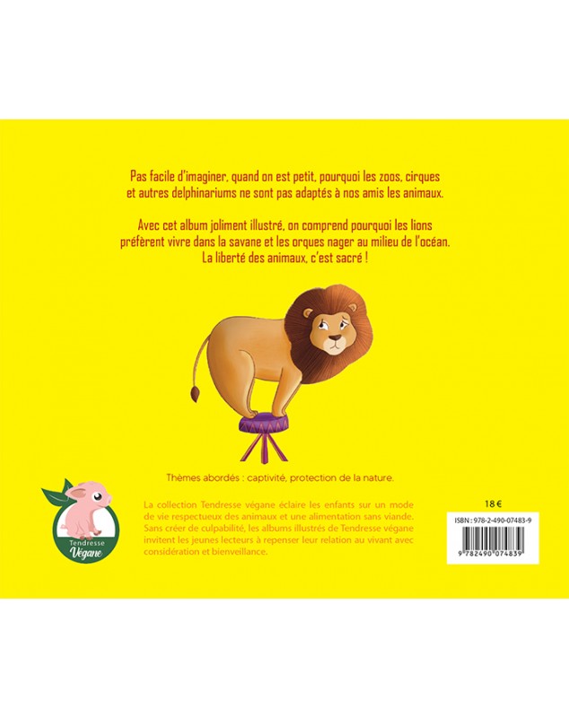 Le livre "vivre libres et heureux" explique le concpete de captivité aux enfants.