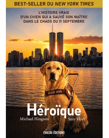 Héroïque, l’histoire vraie...