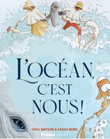 L'océan, c'est nous ! de...